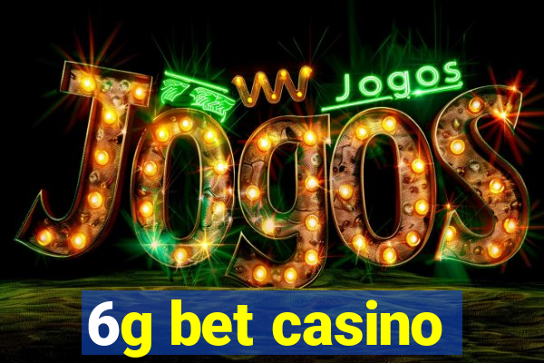 6g bet casino